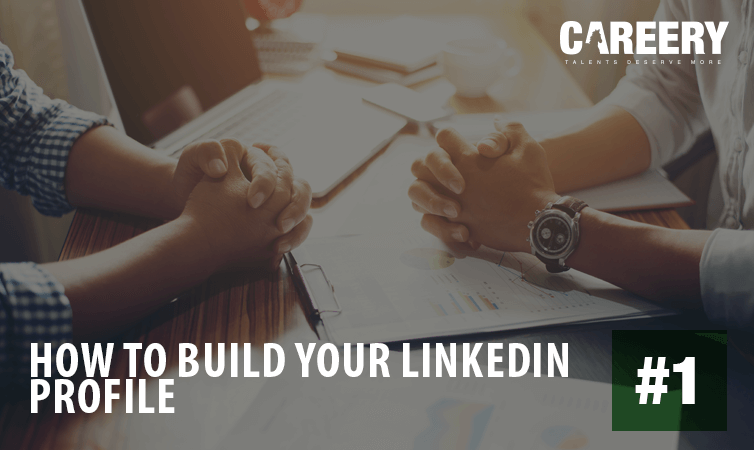 How to Build Your LinkedIn Profile