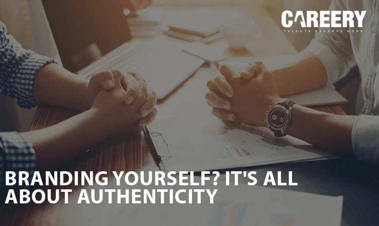 Branding Yourself? It’s All about Authenticity