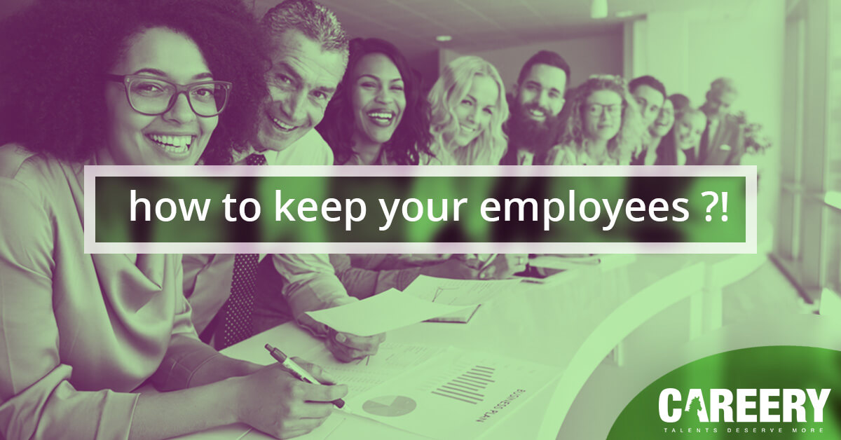 How to keep your employees? (IT ISN’T WHAT YOU THINK!)